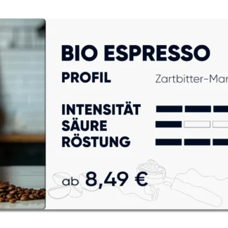 Produktübersichtskarte "Bio Espresso" zartbitter Pflaume mandelig im geschmack, ganze Bohne, Intensität 5 von 5, Säure 1 von 5, Röstung 4 von 5