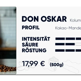 Produktkarte "Don Oskar" kakao - Mandel - schokoladig im Geschmack. Intensität 3 von 5, Säure 2von 5, Röstung 3 von 5