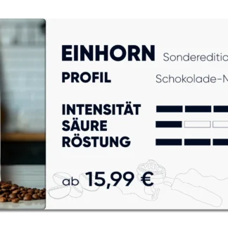 Produktkarte "Einhorn" Sonderedition, schokoladig, nussig, malzig im Geschmack. Intensität 3 von 5, Säure 1 von 5, Röstung 3 von 5