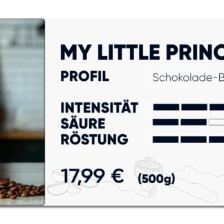 Produktkarte "My little Princess", schokoladig, brombeerig, nussig im Geschmack. Intensität 3 von 5, Säure 2 von 5, Röstung 3 von 5