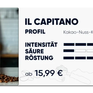 Produktkarte "Il Capitano". Im Profil kakao - nuss - Karamell, Intensität 4 von 5, Säure 1 von 5, Röstung 3 von 5
